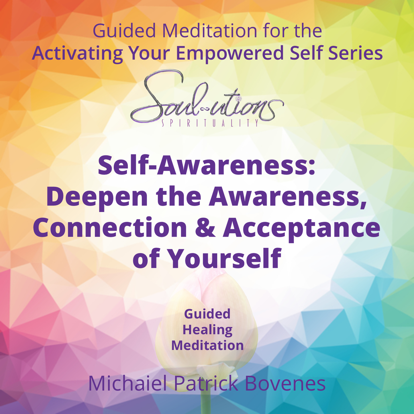 Deepen Awareness, Connection & Acceptance of Self • Meditation - •