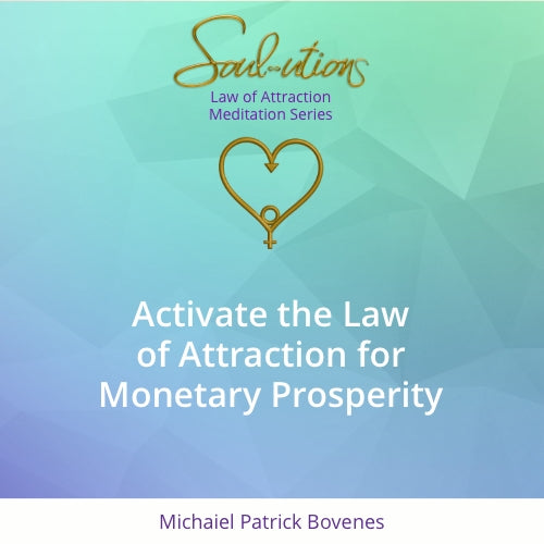 • NEW • Activate the Law of Attraction for Monetary Prosperity - •
