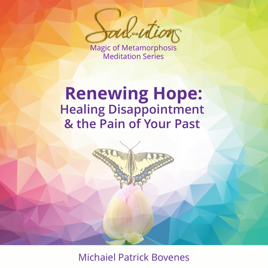Renewing Hope and Healing Disappointment Meditation - •
