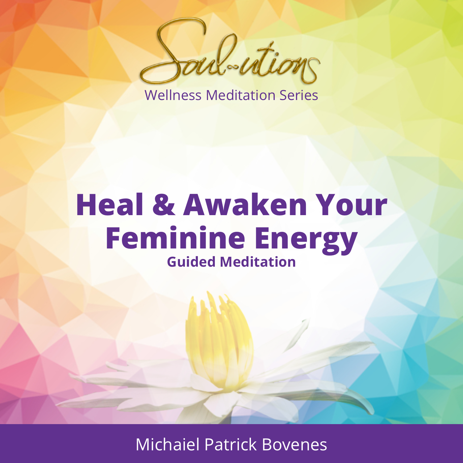 Healing and Awakening Your Feminine Energy - •