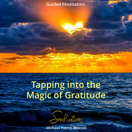 • NEW • The Magic of Gratitude Meditation • - •