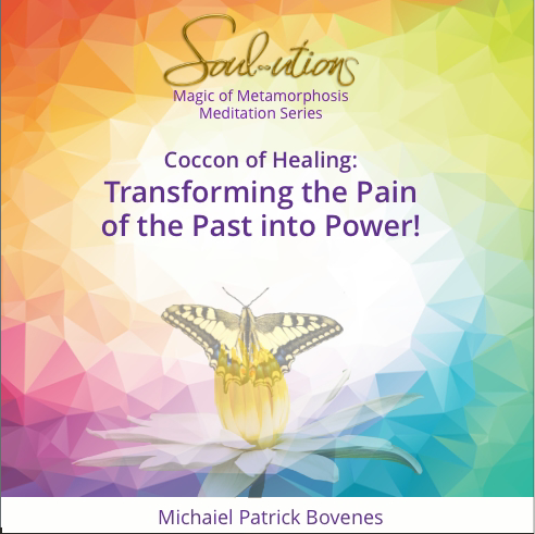 • NEW • Cocoon of Healing: Transform the Pain of Your Past - •